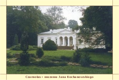 Czarnolas - muzemu Jana Kochanowskiego
